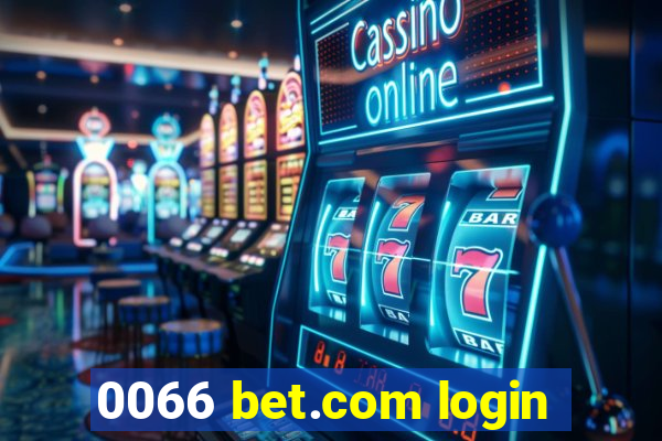 0066 bet.com login